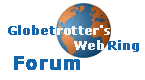 Globetrotter's WebRing Forum, Welcome!